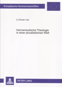 Title: Hermeneutische Theologie in einer pluralistischen Welt