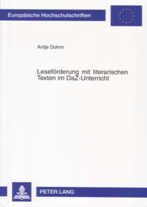 Title: Leseförderung mit literarischen Texten im DaZ-Unterricht