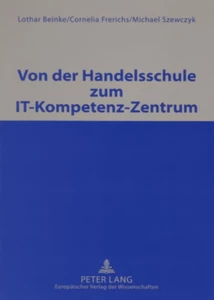 Title: Von der Handelsschule zum IT-Kompetenz-Zentrum