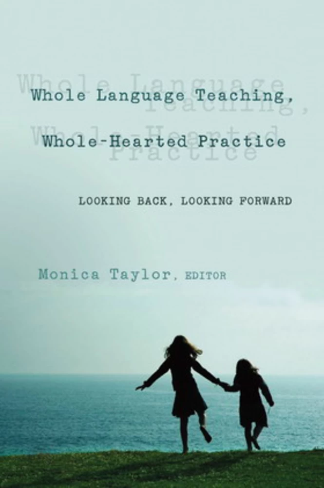 Title: Whole Language Teaching, Whole-Hearted Practice