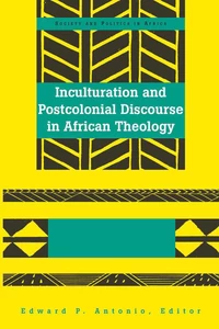 Title: Inculturation and Postcolonial Discourse in African Theology