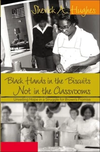 Title: Black Hands in the Biscuits- Not in the Classrooms
