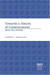 Title: Towards a History of Consciousness