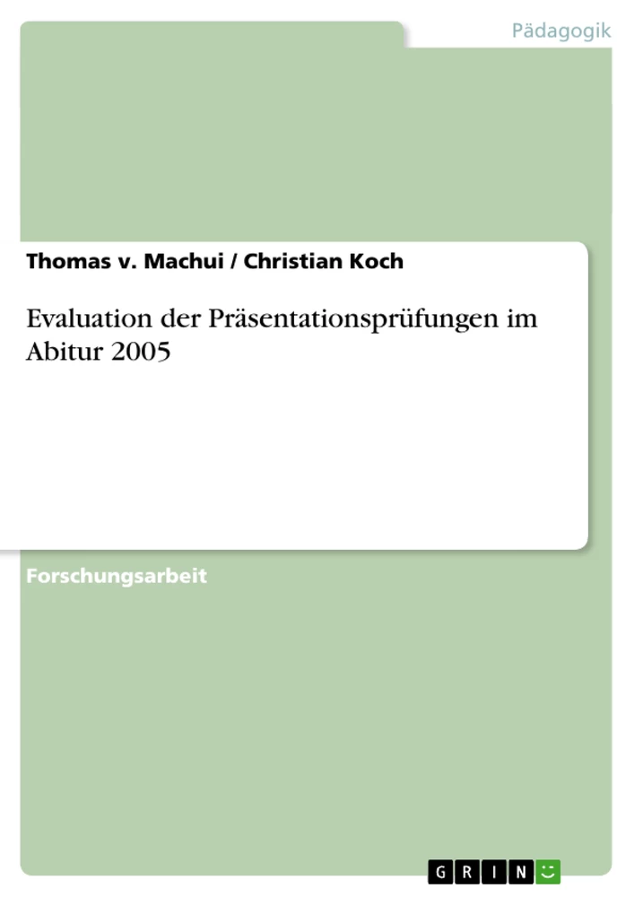 Title: Evaluation der Präsentationsprüfungen im Abitur 2005
