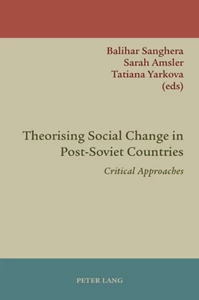 Title: Theorising Social Change in Post-Soviet Countries