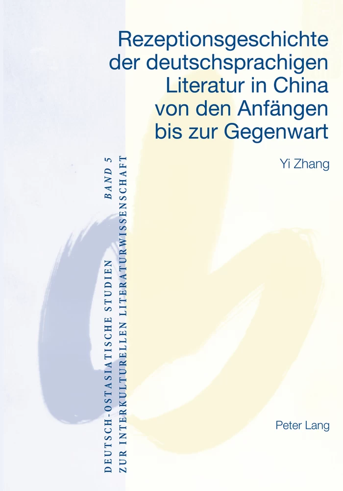 Titel: Rezeptionsgeschichte der deutschsprachigen Literatur in China von den Anfängen bis zur Gegenwart
