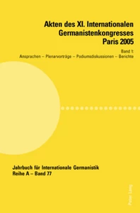 Titel: Akten des XI. Internationalen Germanistenkongresses Paris 2005- «Germanistik im Konflikt der Kulturen»