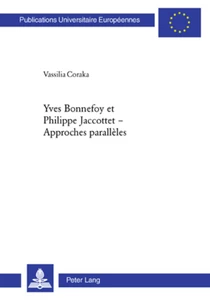 Title: Yves Bonnefoy et Philippe Jaccottet – Approches parallèles