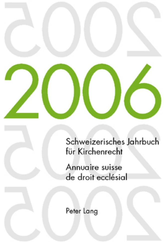 Title: Schweizerisches Jahrbuch für Kirchenrecht. Band 11 (2006)- Annuaire suisse de droit ecclésial. Volume 11 (2006)