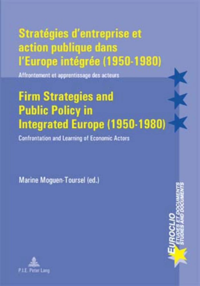 Titre: Stratégies d’entreprise et action publique dans l’Europe intégrée (1950-1980) / Firm Strategies and Public Policy in Integrated Europe (1950-1980)
