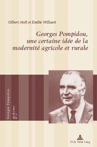 Title: Georges Pompidou, une certaine idée de la modernité agricole et rurale