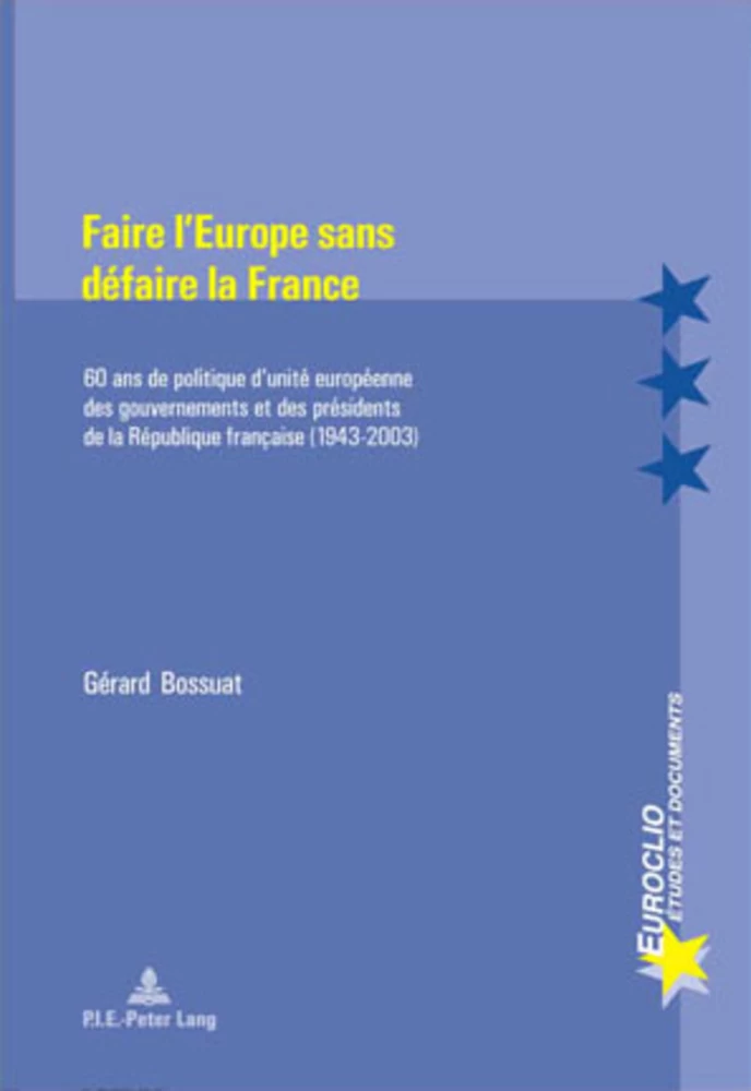 Titre: Faire l’Europe sans défaire la France