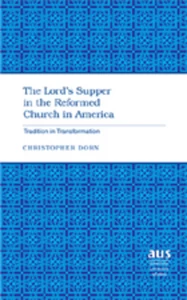 Title: The Lord’s Supper in the Reformed Church in America