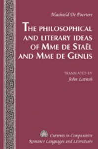 Title: The Philosophical and Literary Ideas of Mme de Staël and Mme de Genlis