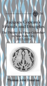Title: Jacques Copeau’s Friends and Disciples