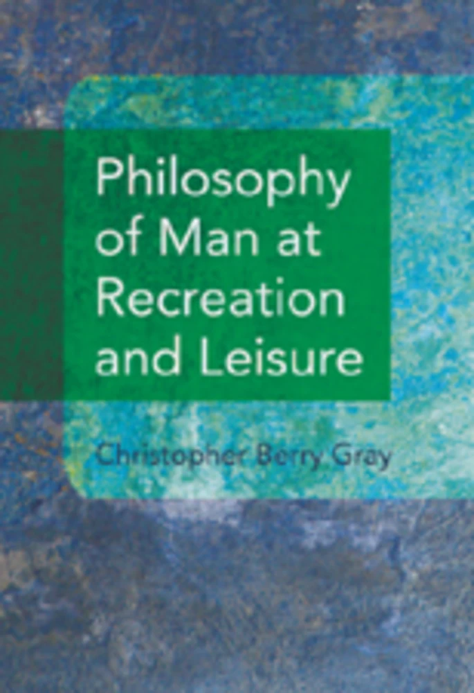 Title: Philosophy of Man at Recreation and Leisure