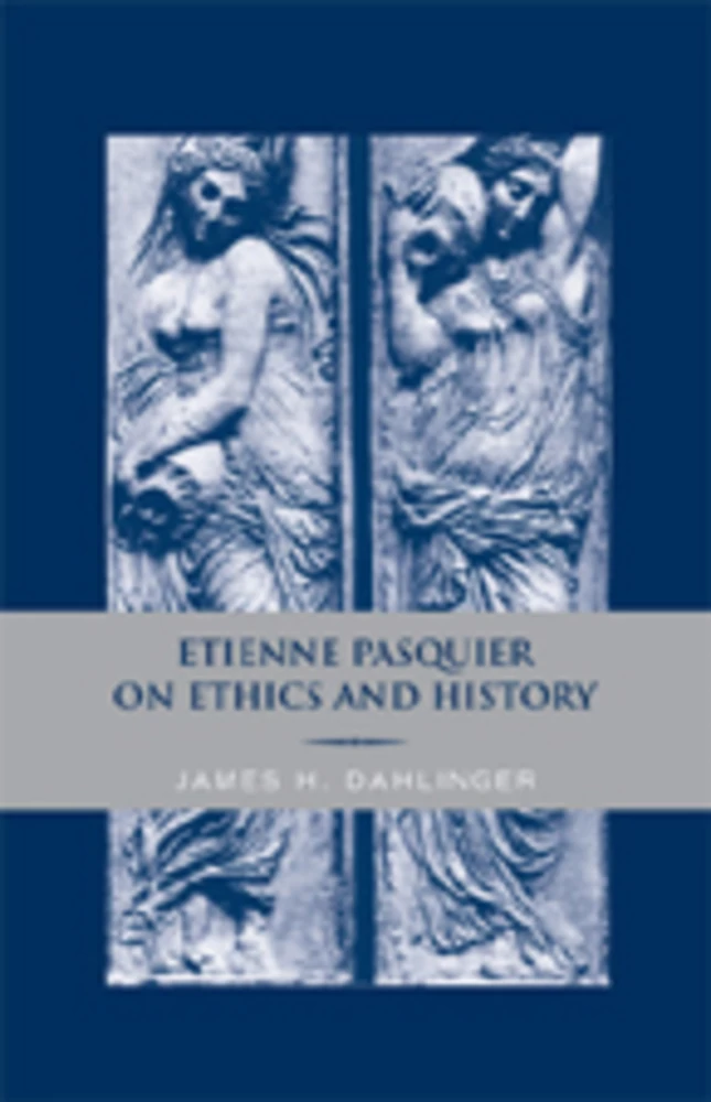 Title: Etienne Pasquier on Ethics and History