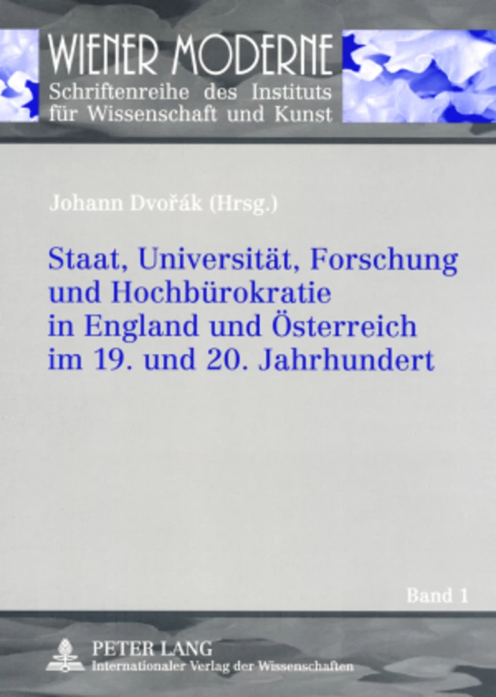 Titel: Staat, Universität, Forschung und Hochbürokratie in England und Österreich im 19. und 20. Jahrhundert