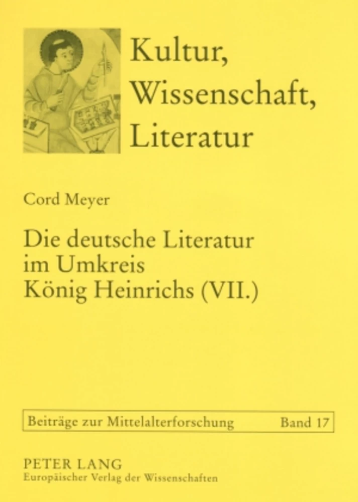 Titel: Die deutsche Literatur im Umkreis König Heinrichs (VII.)