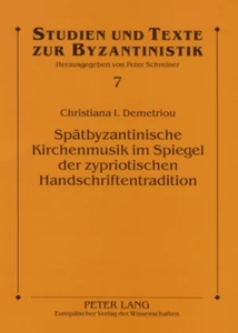 Title: Spätbyzantinische Kirchenmusik im Spiegel der zypriotischen Handschriftentradition
