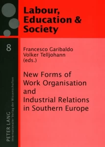 Title: New Forms of Work Organisation and Industrial Relations in Southern Europe