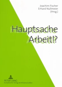 Title: Hauptsache Arbeit!?