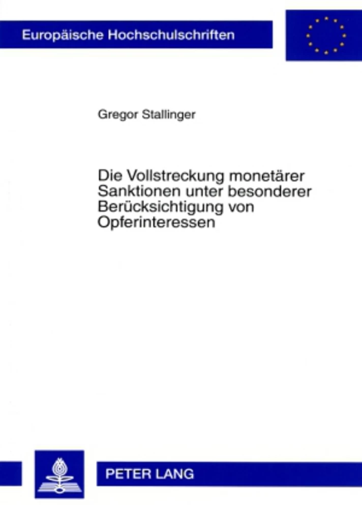 Titel: Die Vollstreckung monetärer Sanktionen unter besonderer Berücksichtigung von Opferinteressen