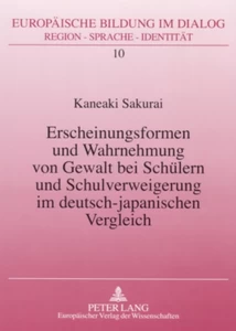 Titel: Erscheinungsformen und Wahrnehmung von Gewalt bei Schülern und Schulverweigerung im deutsch-japanischen Vergleich