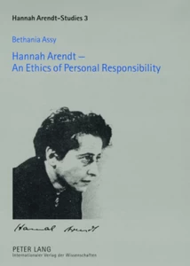 Title: Hannah Arendt – An Ethics of Personal Responsibility