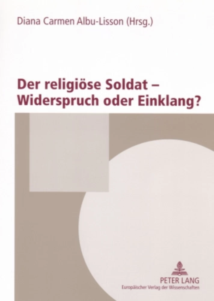 Titel: Der religiöse Soldat – Widerspruch oder Einklang?