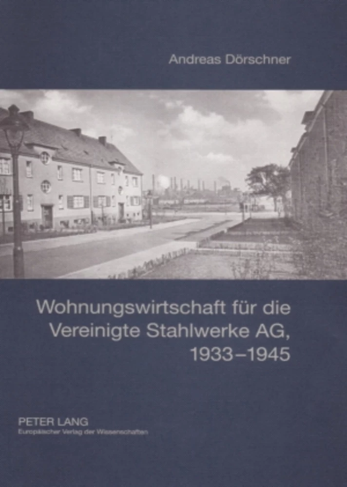 Title: Wohnungswirtschaft für die Vereinigte Stahlwerke AG, 1933-1945