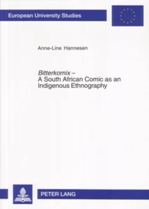Title: Bitterkomix – A South African Comic as an Indigenous Ethnography