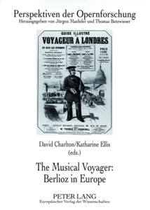 Title: The Musical Voyager: Berlioz in Europe