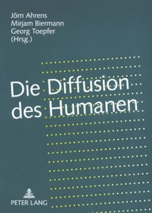 Title: Die Diffusion des Humanen
