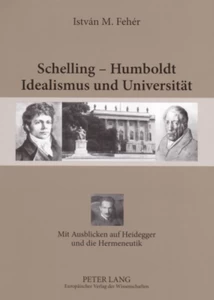 Titel: Schelling – Humboldt - Idealismus und Universität