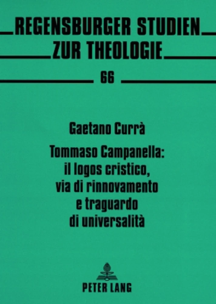 Title: Tommaso Campanella: il logos cristico, via di rinnovamento e traguardo di universalità