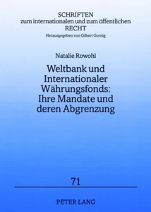 Titel: Weltbank und Internationaler Währungsfonds: Ihre Mandate und deren Abgrenzung
