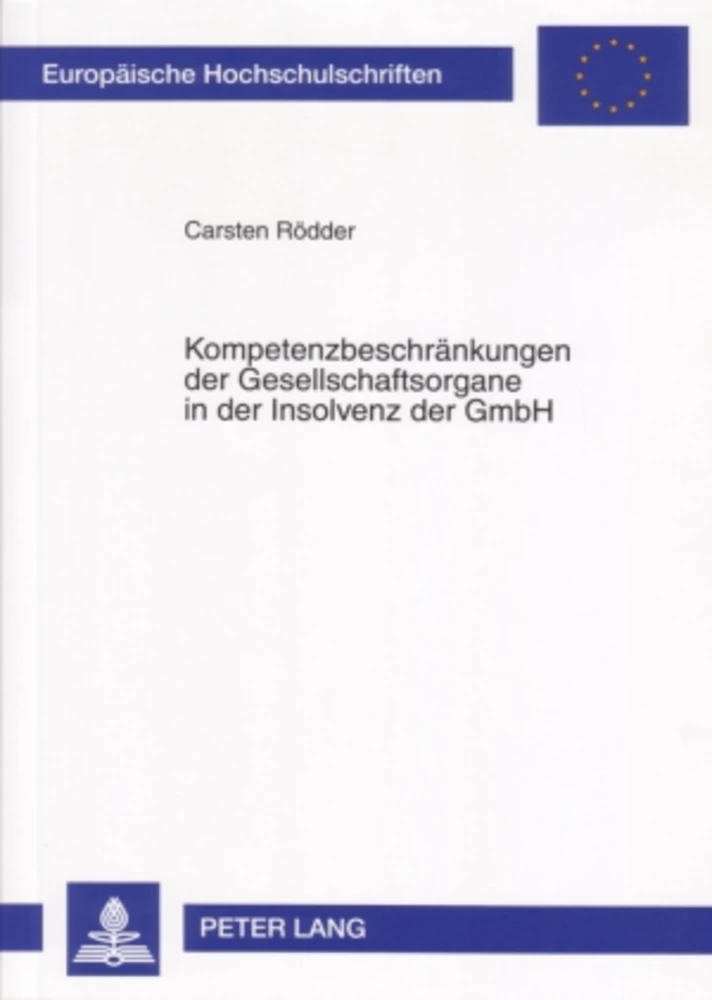Titel: Kompetenzbeschränkungen der Gesellschaftsorgane in der Insolvenz der GmbH