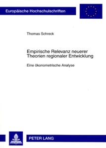 Titel: Empirische Relevanz neuerer Theorien regionaler Entwicklung