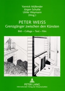 Title: Peter Weiss – Grenzgänger zwischen den Künsten
