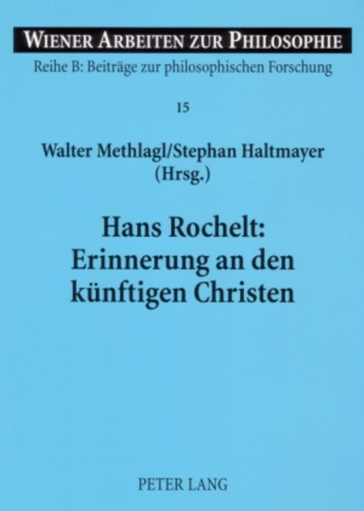 Titel: Hans Rochelt: Erinnerung an den künftigen Christen