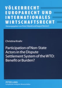 Titre: Participation of Non-State Actors in the Dispute Settlement System of the WTO: Benefit or Burden?