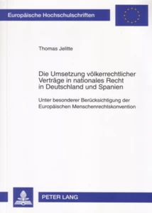 Titel: Die Umsetzung völkerrechtlicher Verträge in nationales Recht in Deutschland und Spanien