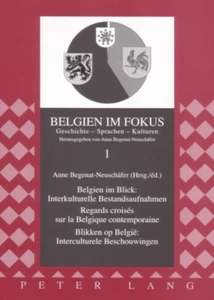 Titel: Belgien im Blick: Interkulturelle Bestandsaufnahmen - Regards croisés sur la Belgique contemporaine- Blikken op België: Interculturele Beschouwingen