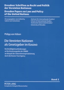 Titel: Die Vereinten Nationen als Gesetzgeber im Kosovo