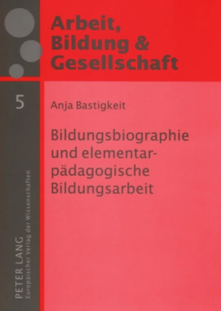 Titel: Bildungsbiographie und elementarpädagogische Bildungsarbeit