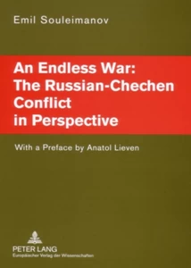 Title: An Endless War: The Russian-Chechen Conflict in Perspective