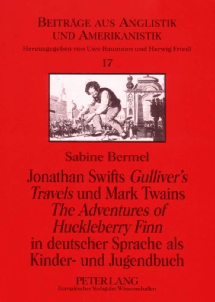 Titel: Jonathan Swifts «Gulliver’s Travels» und Mark Twains «The Adventures of Huckleberry Finn» in deutscher Sprache als Kinder- und Jugendbuch