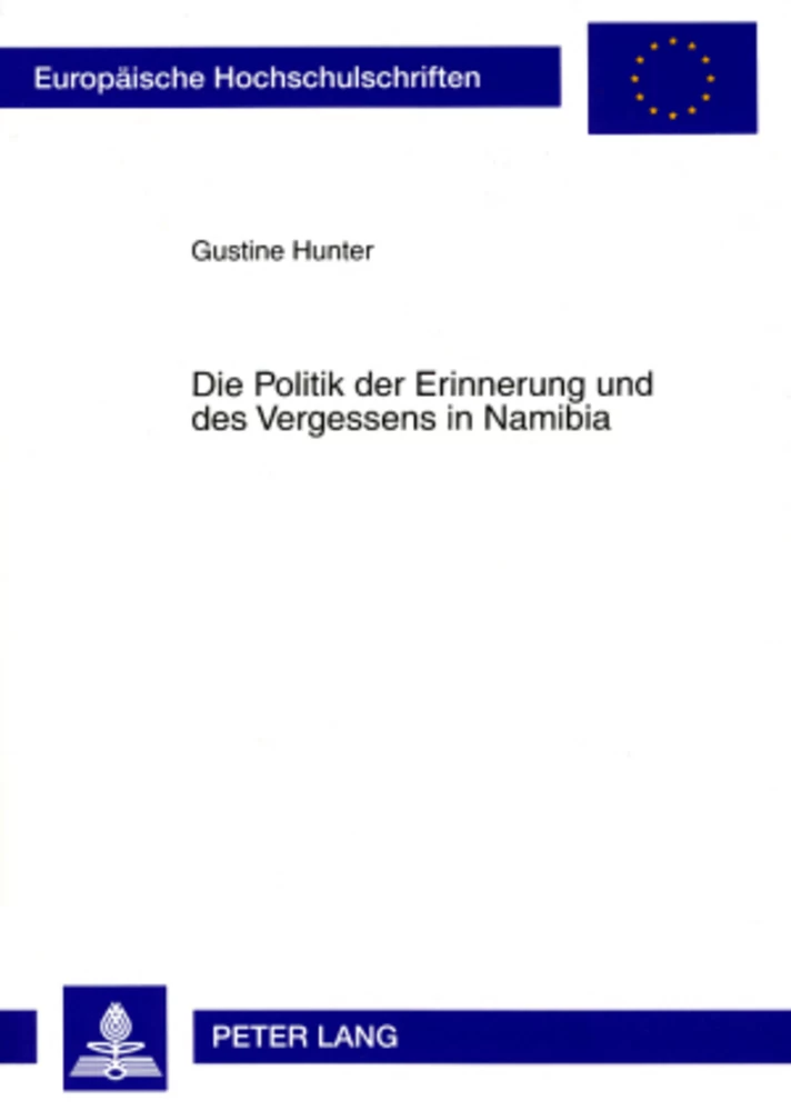 Titel: Die Politik der Erinnerung und des Vergessens in Namibia