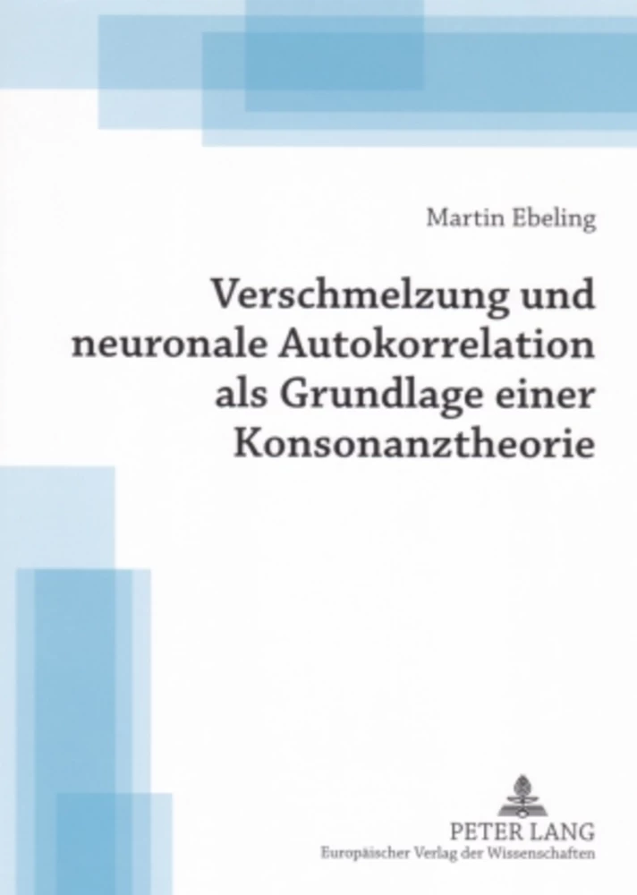 Titel: Verschmelzung und neuronale Autokorrelation als Grundlage einer Konsonanztheorie